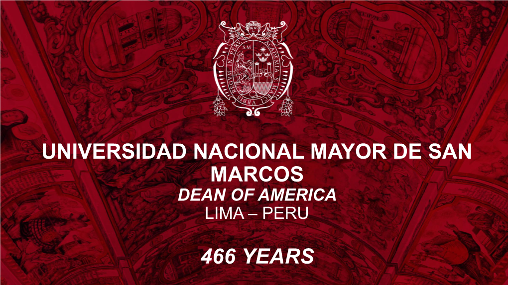 Universidad Nacional Mayor De San Marcos Dean of America Lima – Peru