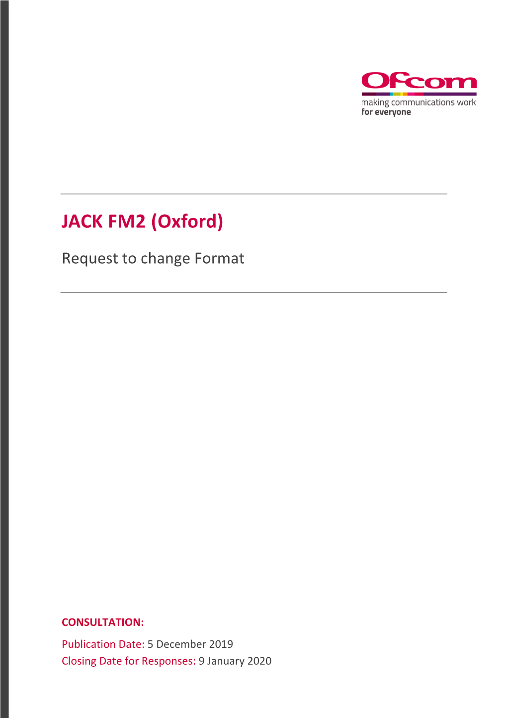 Consultation: Jack FM2 (Oxford) – Request to Change Format