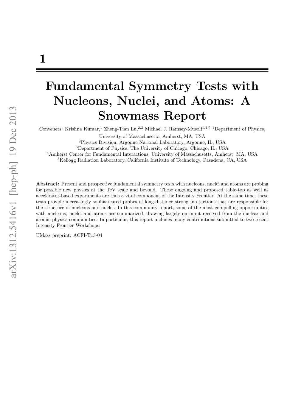 1 Fundamental Symmetry Tests with Nucleons, Nuclei, and Atoms: a Snowmass Report 1 1.1 Overview