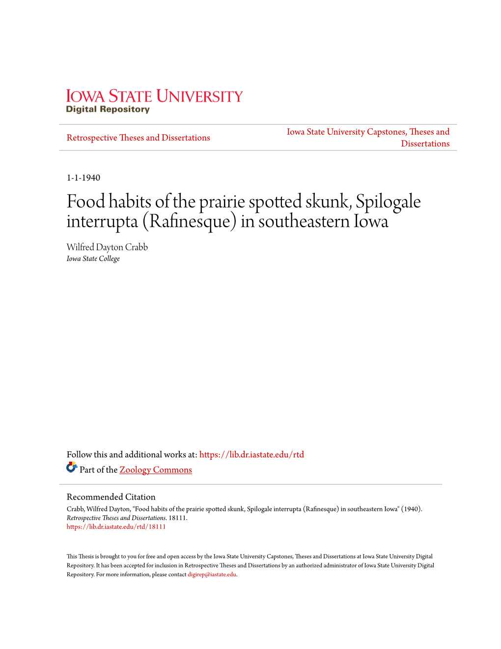 Food Habits of the Prairie Spotted Skunk, Spilogale Interrupta (Rafinesque) in Southeastern Iowa Wilfred Dayton Crabb Iowa State College