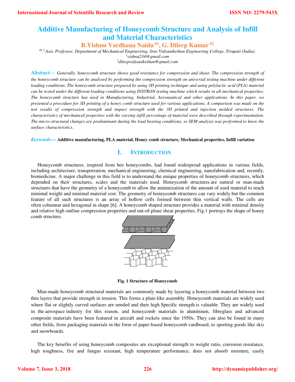 Additive Manufacturing of Honeycomb Structure and Analysis of Infill and Material Characteristics B.Vishnu Vardhana Naidu #1 , G