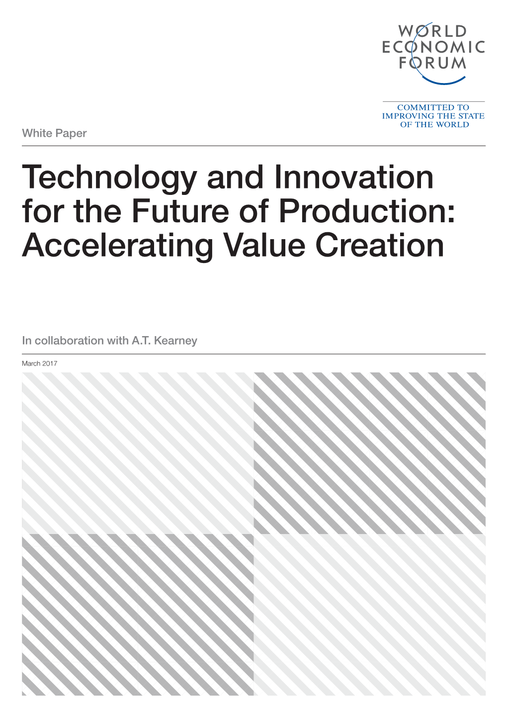 Technology and Innovation for the Future of Production: Accelerating Value Creation