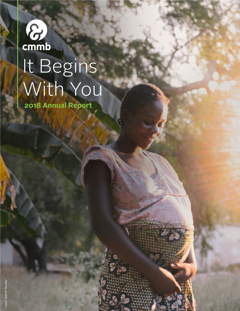 It Begins with You CMMB 2018 Annual Report 3 Photo: Gareth Bentley Gareth Photo