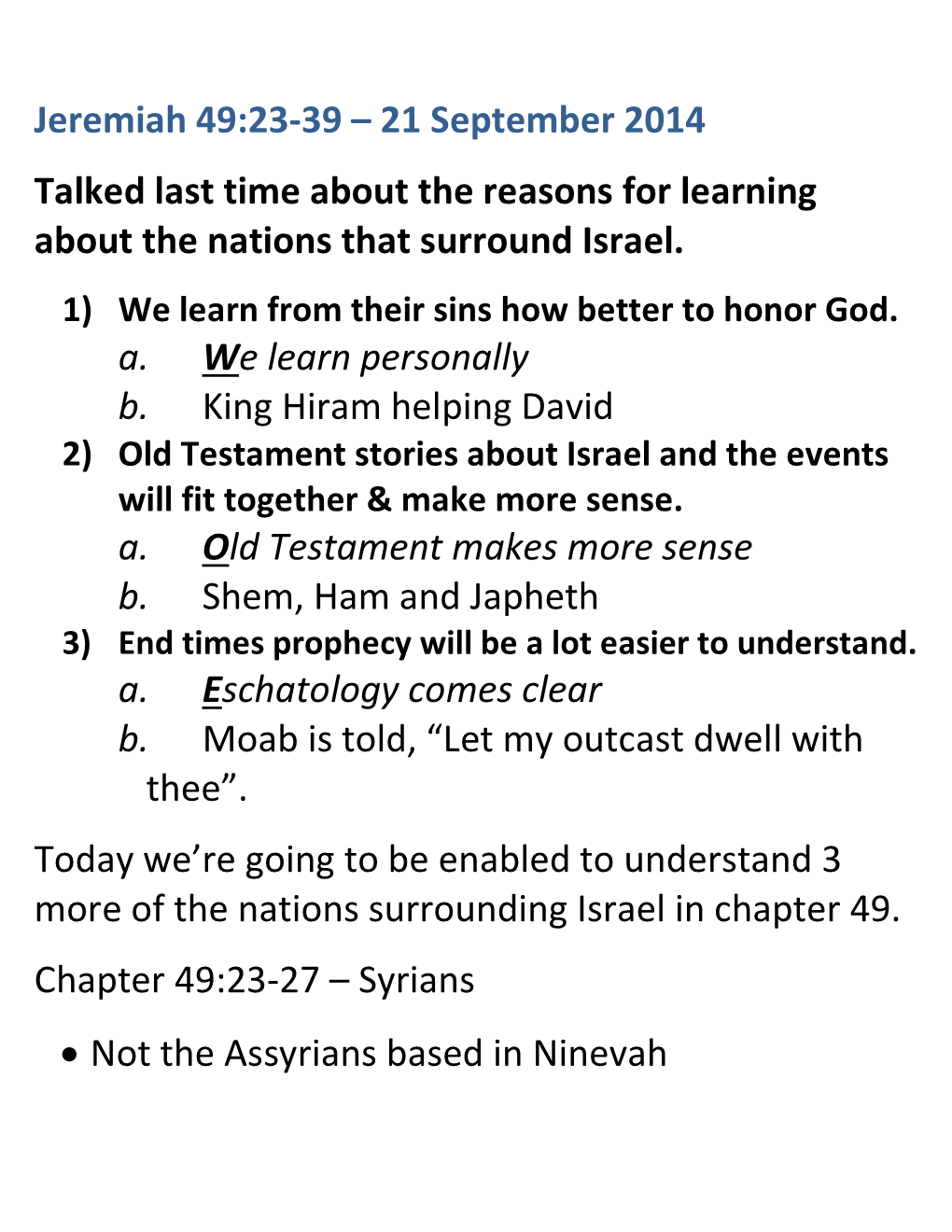 Jeremiah 49:23-39 – 21 September 2014 Talked Last Time About the Reasons for Learning About the Nations That Surround Israel