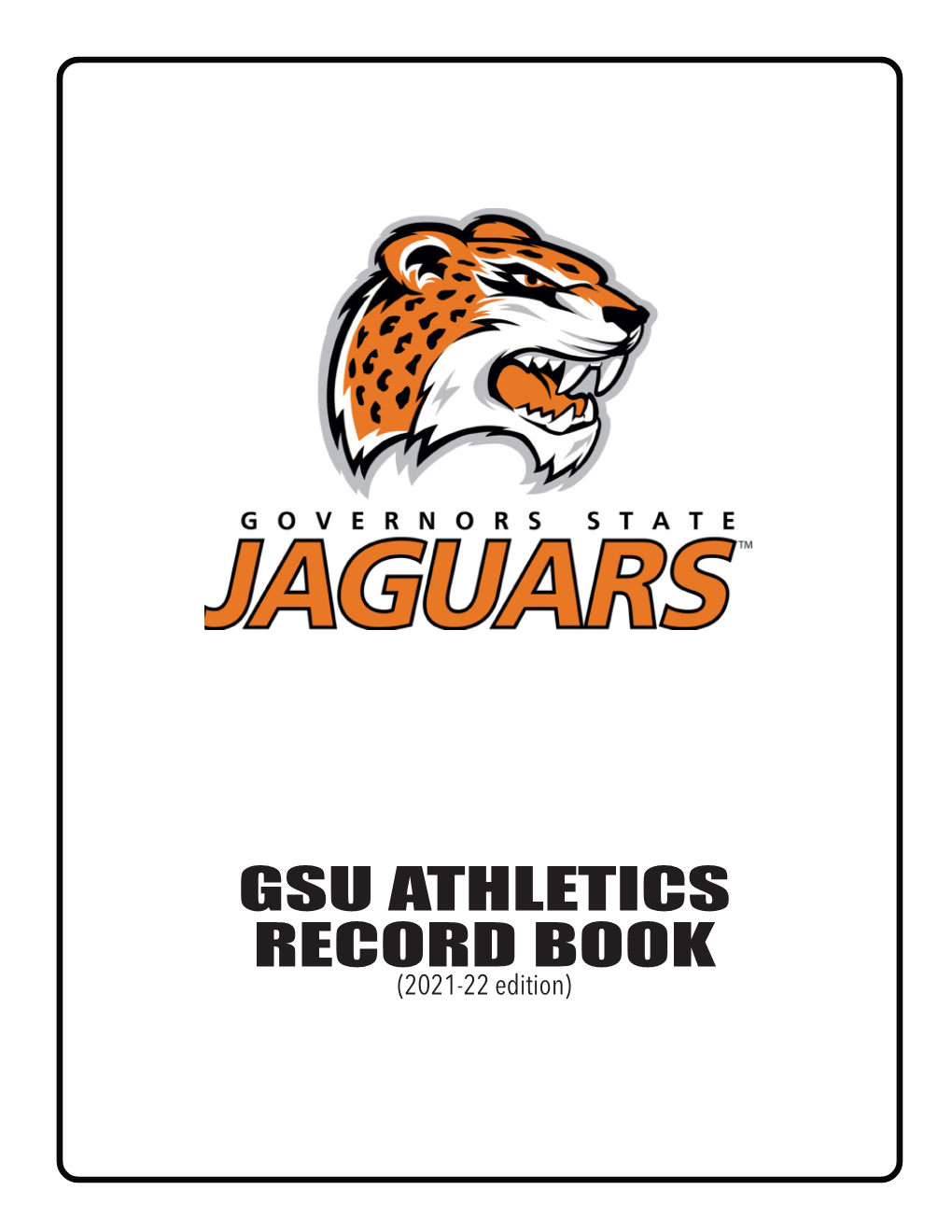 GSU ATHLETICS RECORD BOOK (2021-22 Edition) JAGUAR SPORTS TIMELINE