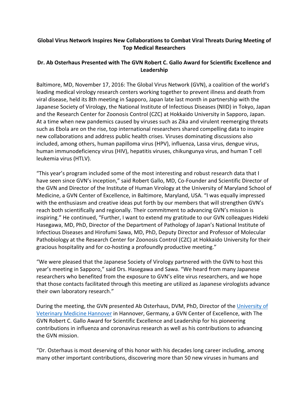 Global Virus Network Inspires New Collaborations to Combat Viral Threats During Meeting of Top Medical Researchers Dr. Ab Oste