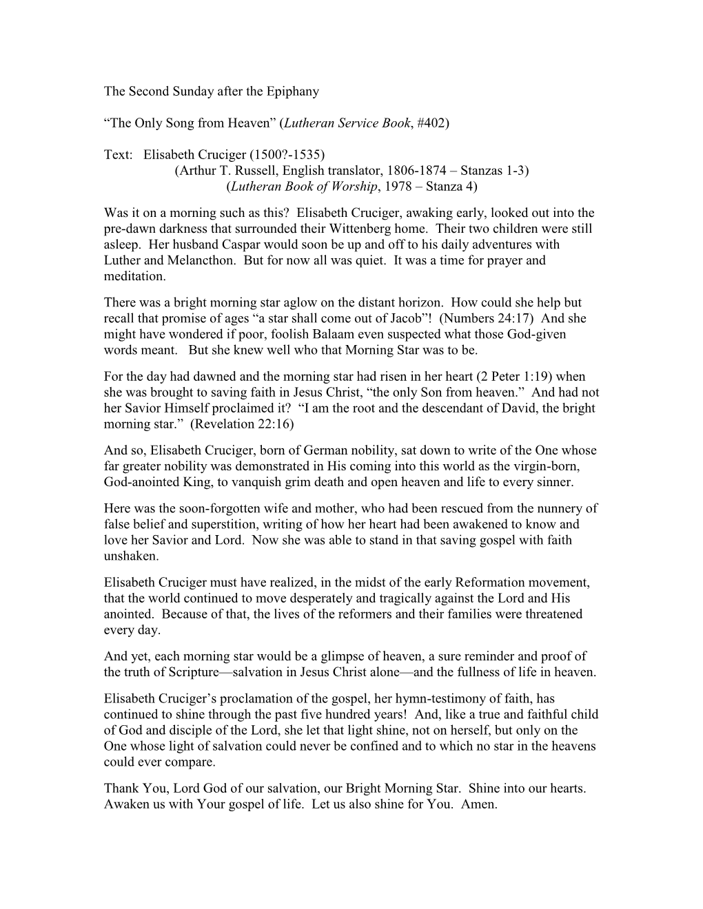 The Only Son from Heaven.” and Had Not Her Savior Himself Proclaimed It? “I Am the Root and the Descendant of David, the Bright Morning Star.” (Revelation 22:16)