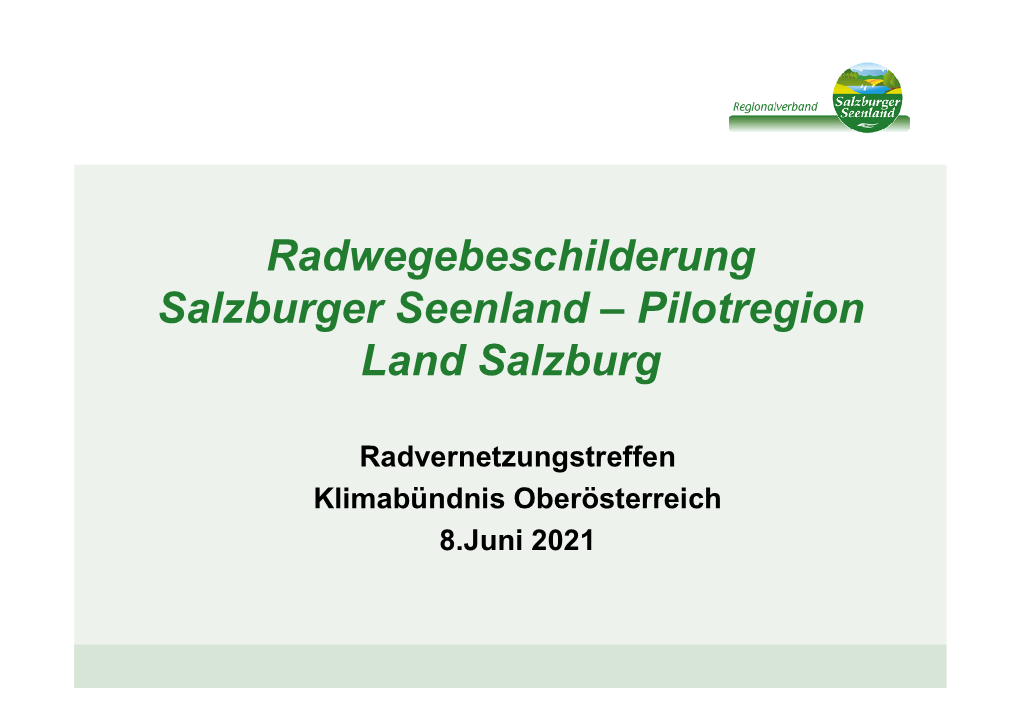 Radwegebeschilderung Salzburger Seenland – Pilotregion Land Salzburg