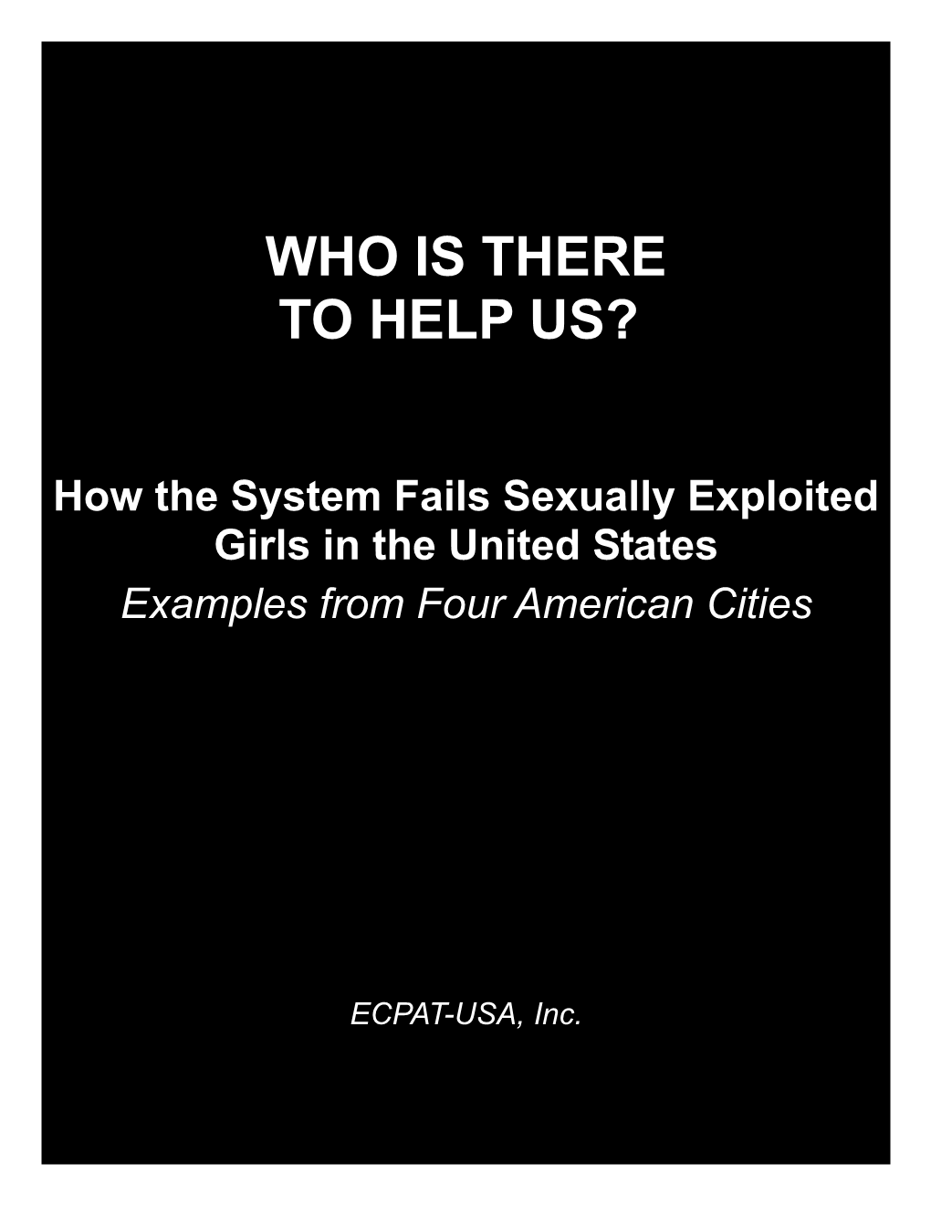 How the System Fails Sexually Exploited Girls in the United States Examples from Four American Cities