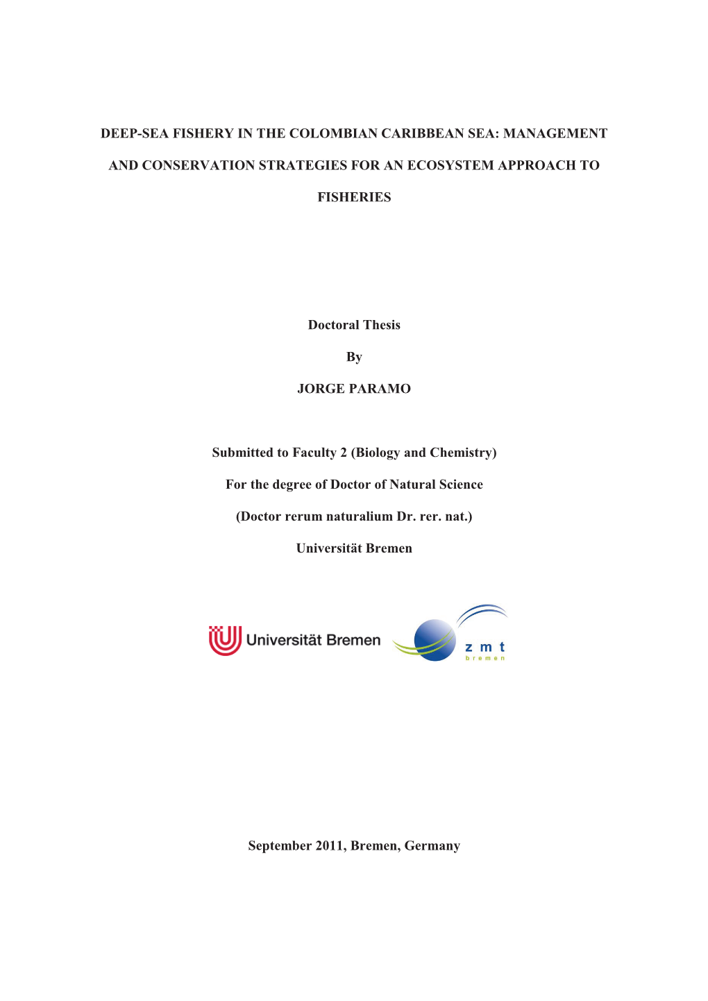 Deep-Sea Fishery in the Colombian Caribbean Sea: Management and Conservation Strategies for an Ecosystem Approach to Fisheries D