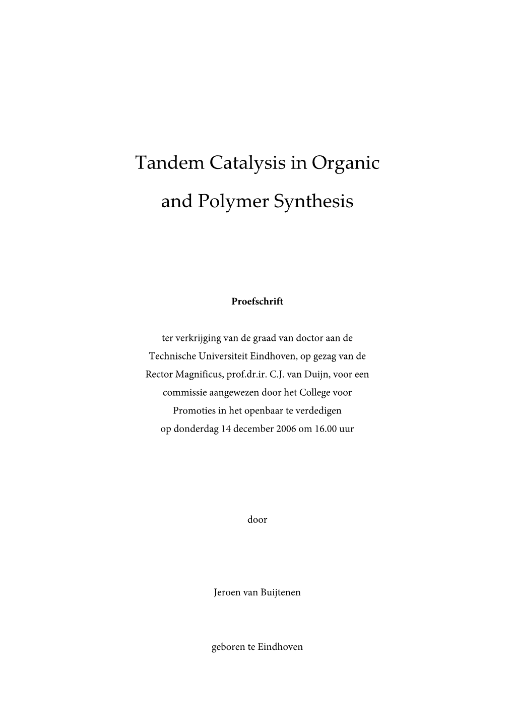 Tandem Catalysis in Organic and Polymer Synthesis