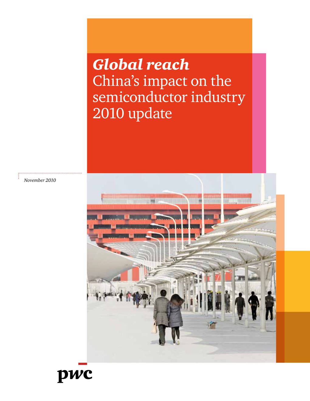 Global Reach China's Impact on the Semiconductor Industry 2010 Update