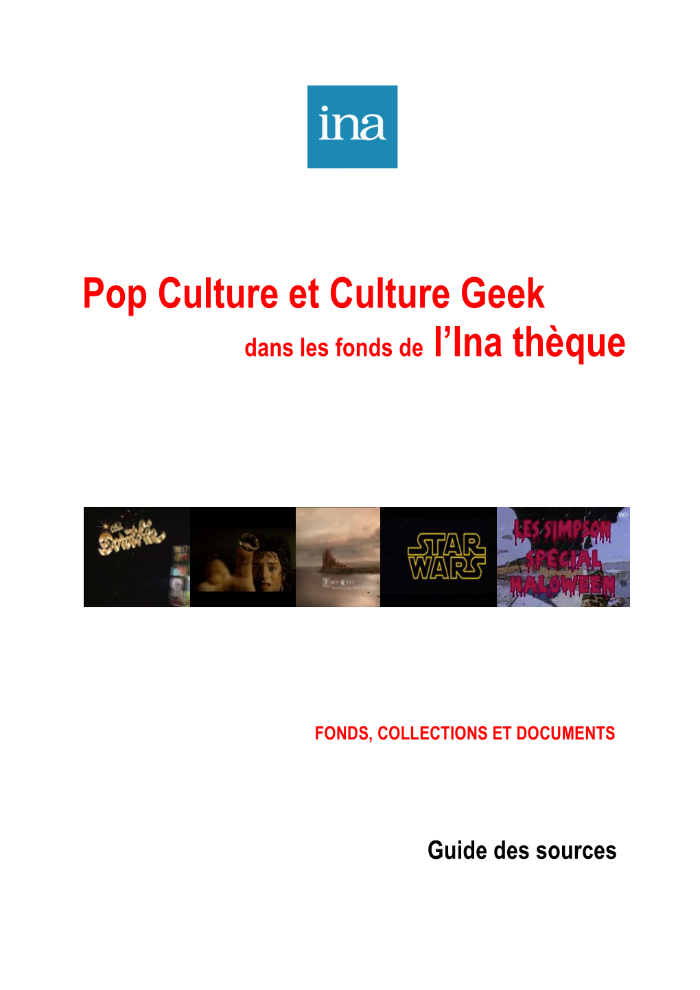 Pop Culture Et Culture Geek Dans Les Fonds De L’Ina Thèque