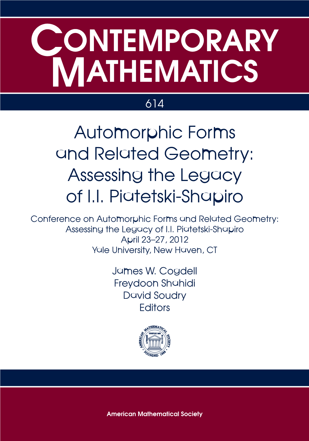 Automorphic Forms and Related Geometry: Assessing the Legacy of I.I