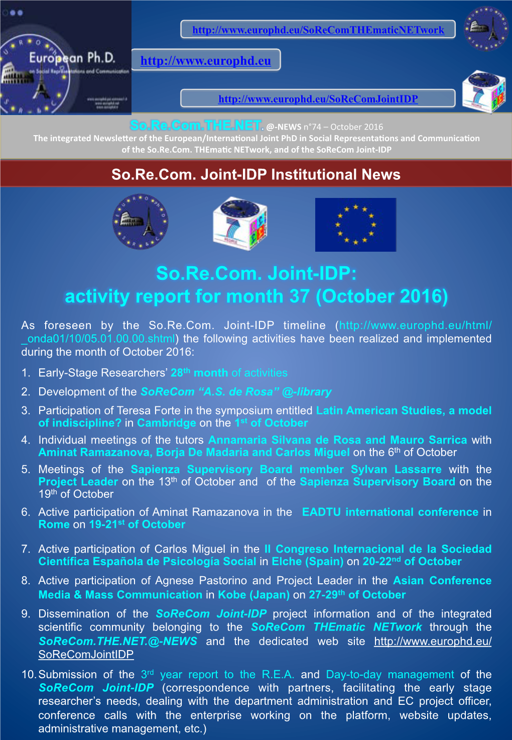 October 2016 the Integrated Newsle�Er of the European/Interna�Onal Joint Phd in Social Representa�Ons and Communica�On of the So.Re.Com