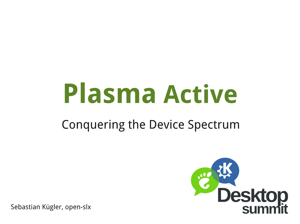 Plasma Active Conquering the Device Spectrum