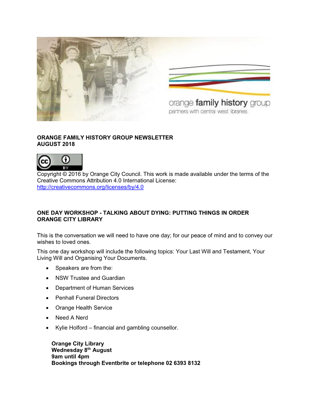 ORANGE FAMILY HISTORY GROUP NEWSLETTER AUGUST 2018 Copyright © 2016 by Orange City Council. This Work Is Made Available Under T