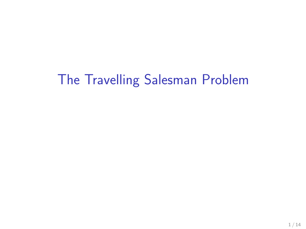 The Travelling Salesman Problem