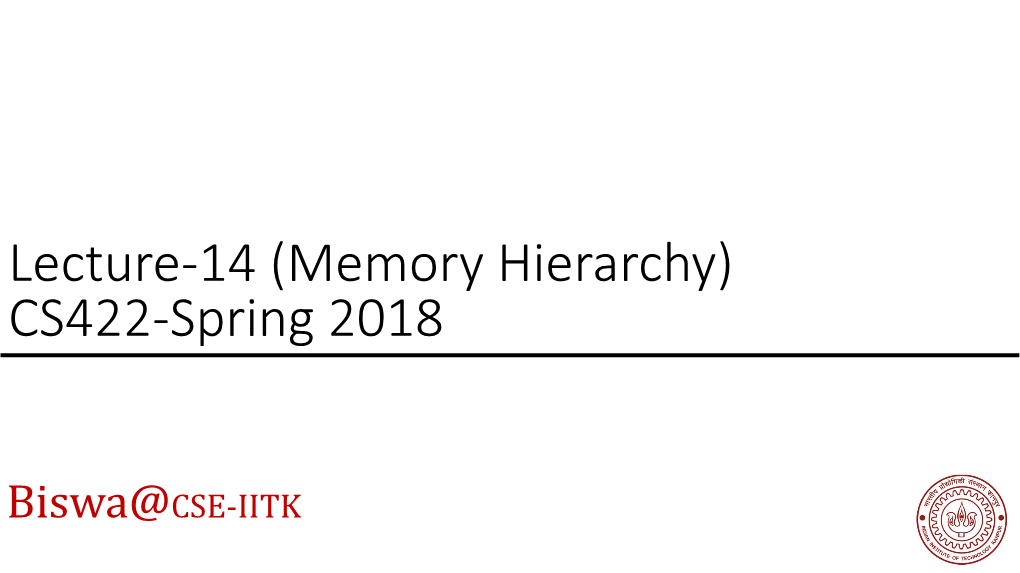 Memory Hierarchy) CS422-Spring 2018