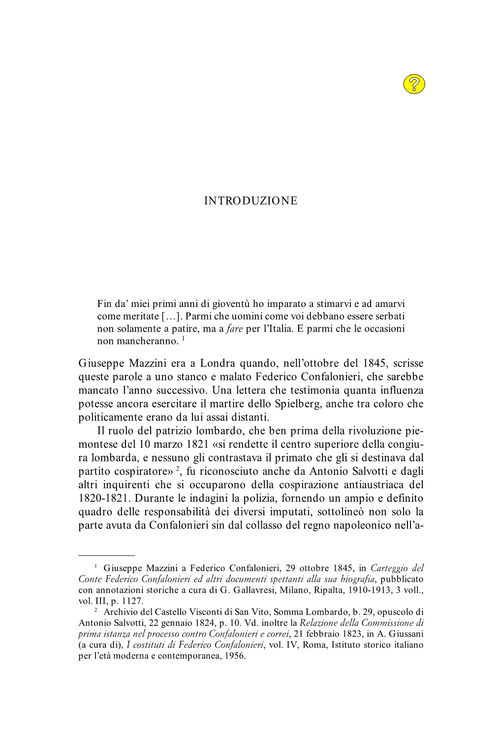 Memorie, «Il Passato E Il Presente Tutto Abbastanza Di- Cevami Che Il Mio Capo Esser Dovea Quello Del Capro Emissario»