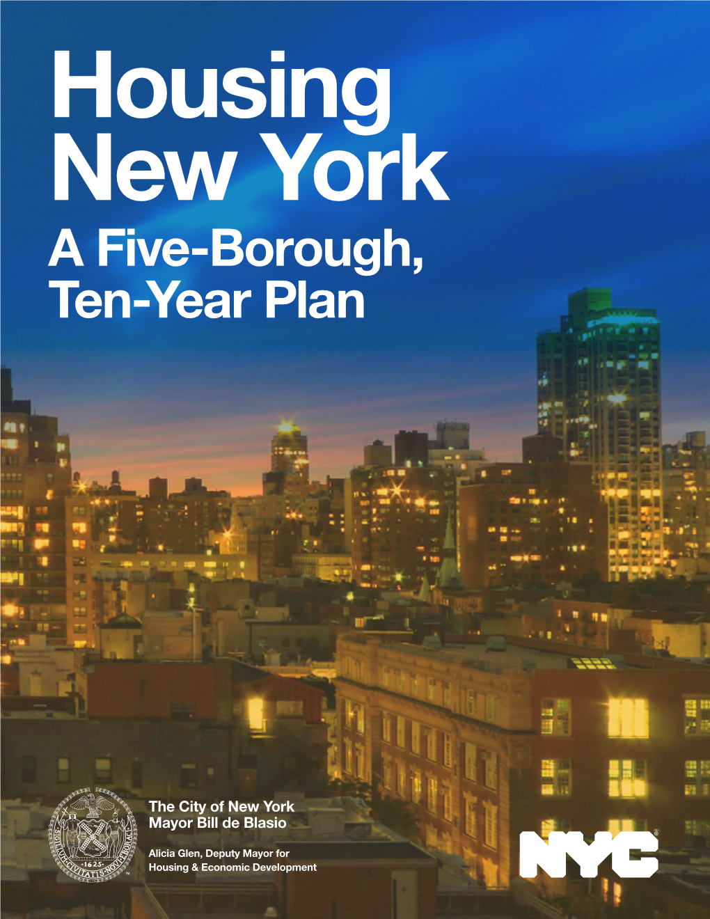 Housing New York: a Five-Borough, Ten-Year Plan 2 to My Fellow New Yorkers