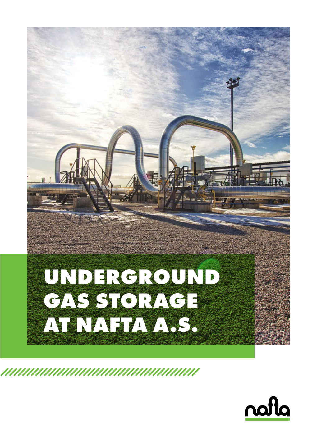 Underground Gas Storage at Nafta A.S. Dear Fellow Citizens