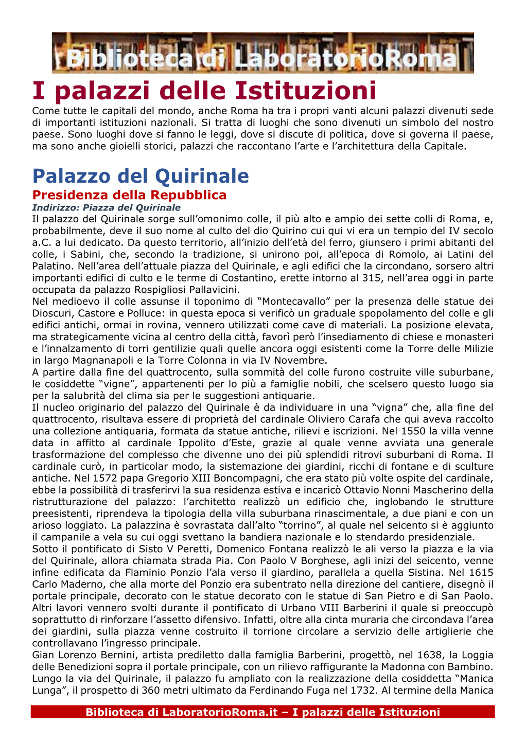 I Palazzi Delle Istituzioni Come Tutte Le Capitali Del Mondo, Anche Roma Ha Tra I Propri Vanti Alcuni Palazzi Divenuti Sede Di Importanti Istituzioni Nazionali