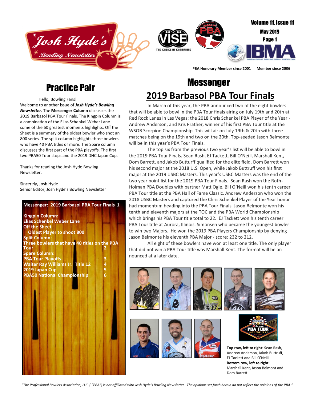 2019 Barbasol PBA Tour Finals Welcome to Another Issue of Josh Hyde’S Bowling in March of This Year, the PBA Announced Two of the Eight Bowlers Newsletter