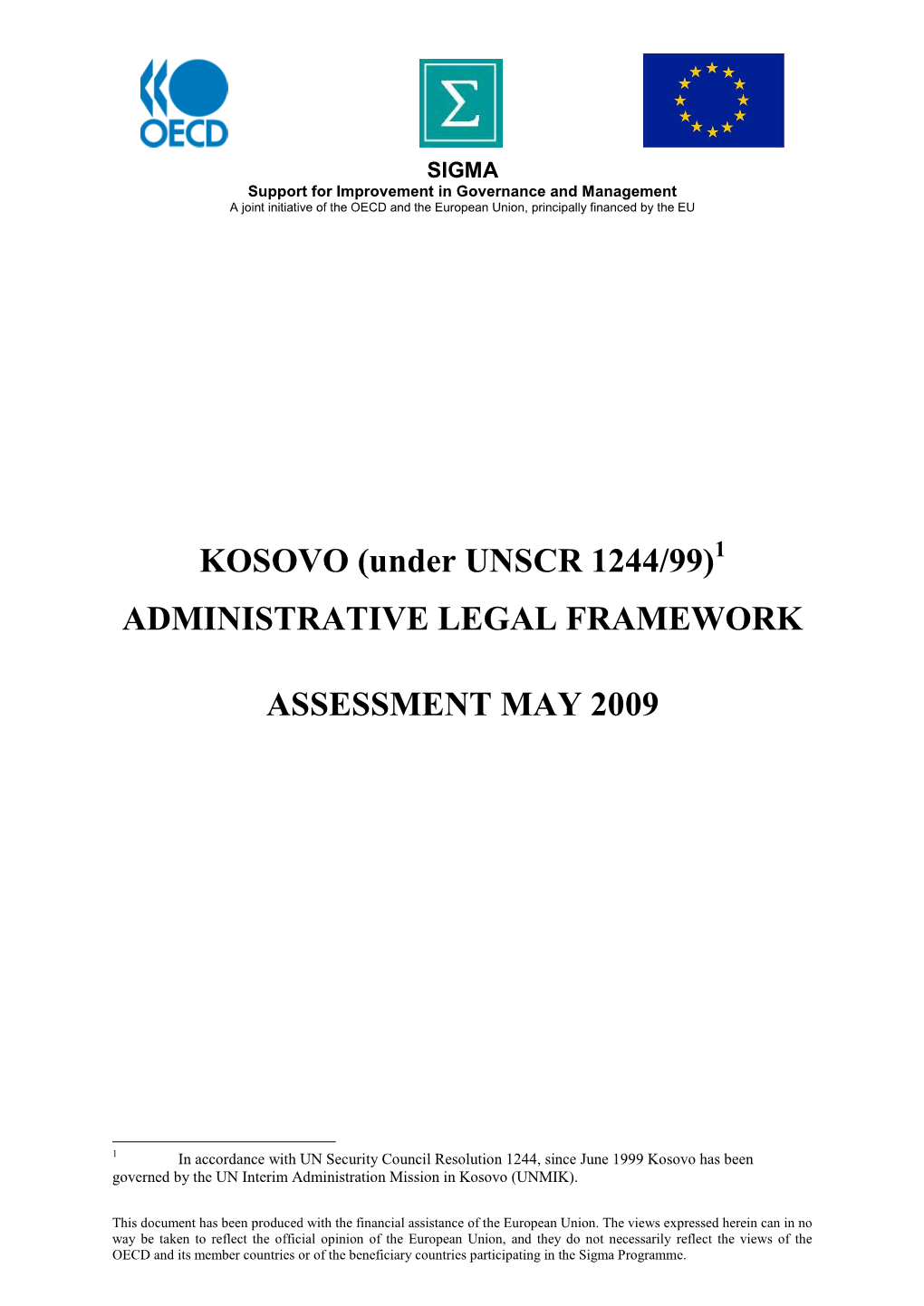 KOSOVO (Under UNSCR 1244/99)1 ADMINISTRATIVE LEGAL FRAMEWORK