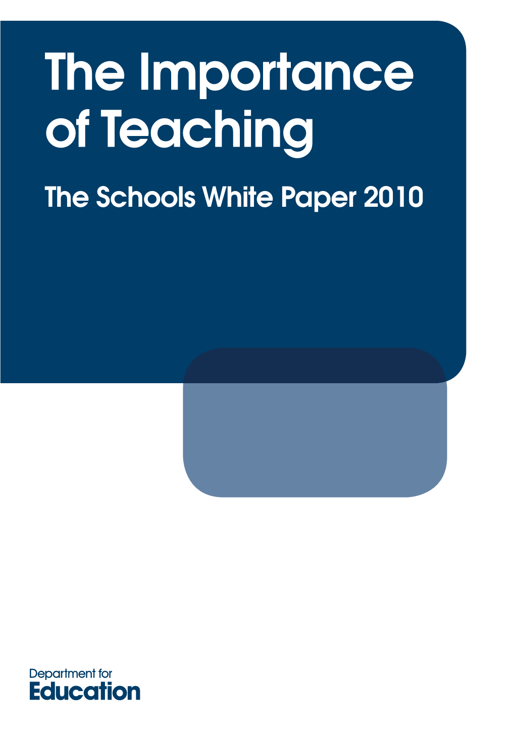 The Importance of Teaching the Schools White Paper 2010 Department for Education