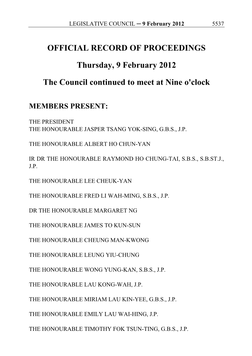 OFFICIAL RECORD of PROCEEDINGS Thursday, 9 February 2012 the Council Continued to Meet at Nine O'clock