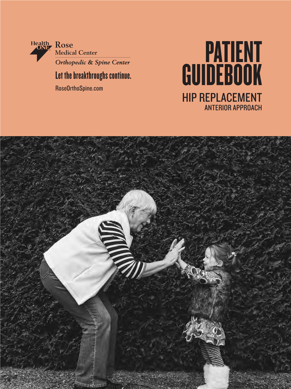 Patient Guidebook Hip Replacement Anterior Approach