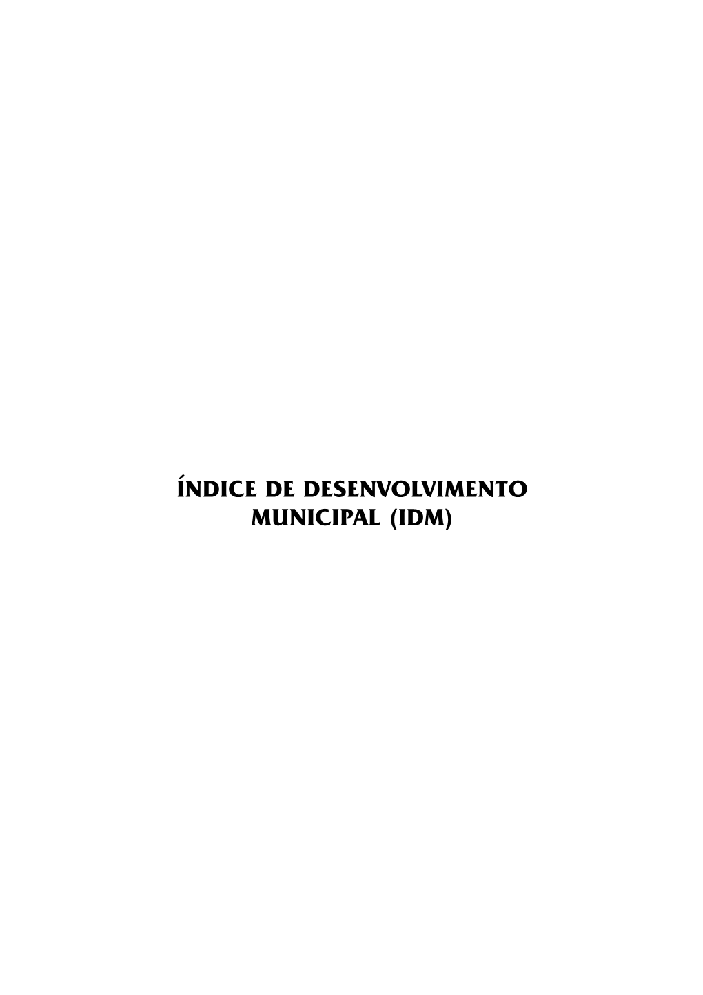 Índice De Desenvolvimento Municipal (IDM) Ceará – 1999