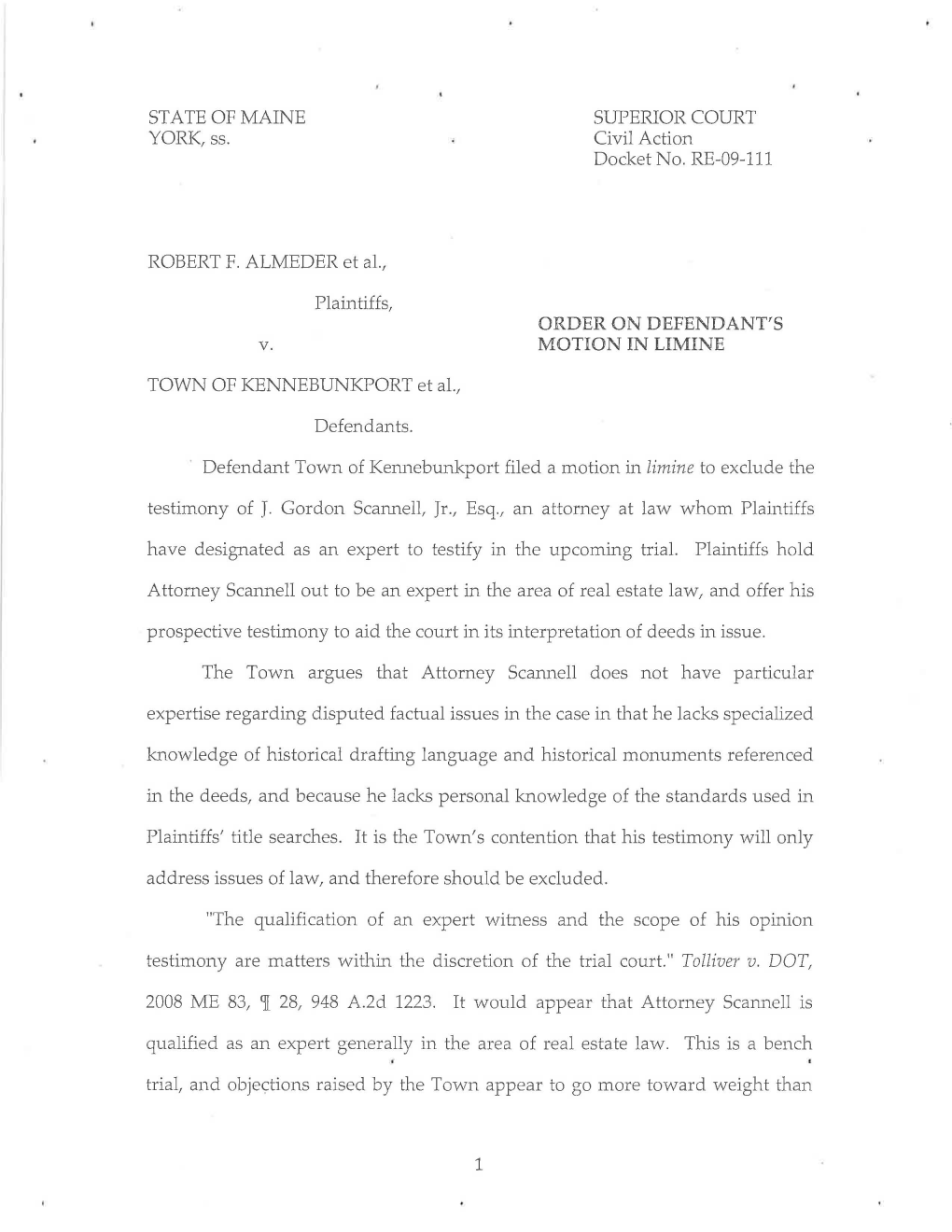 STATE of MAINE SUPERIOR COURT YORK, SS. Civil Action Docket No. RE-09-111 ROBERT F. ALMEDER Et Al., Plaintiffs, TOWN of KENNEBUN