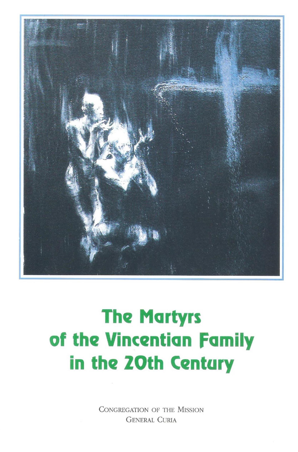 I. Chinese Martyrs 1. the Boxer Persecution