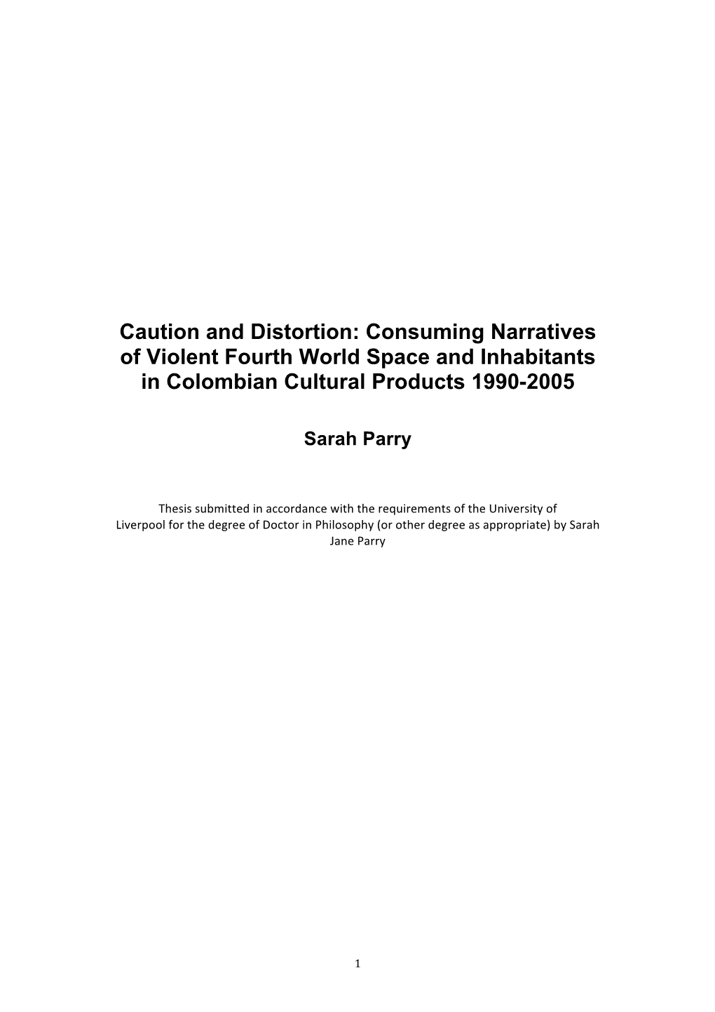 Consuming Narratives of Violent Fourth World Space and Inhabitants in Colombian Cultural Products 1990-2005