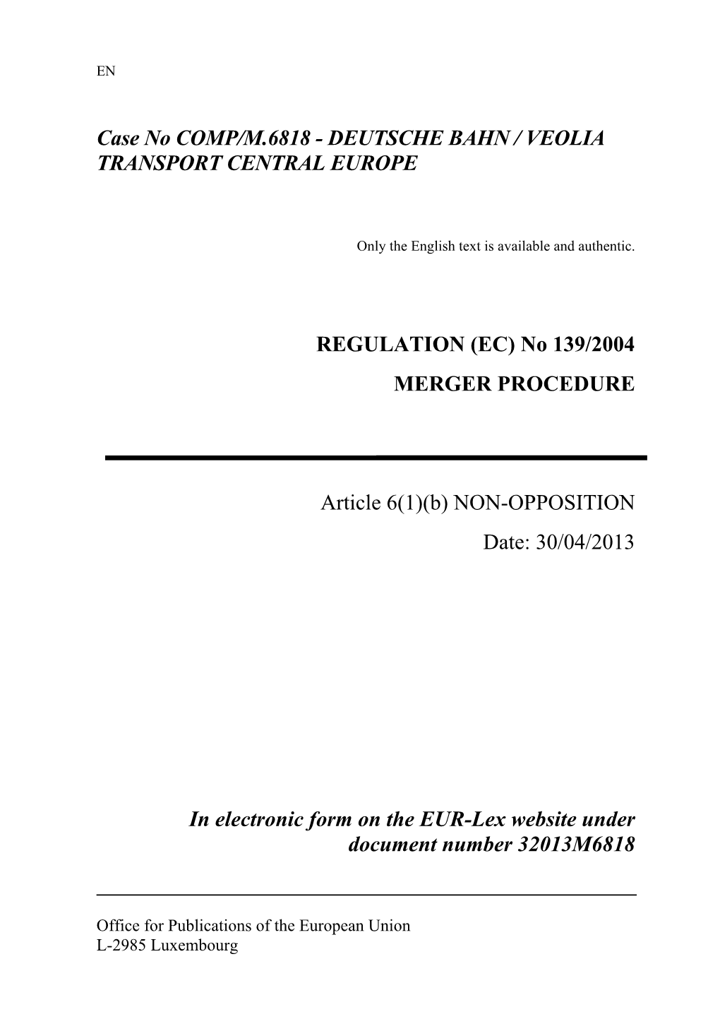 Case No COMP/M.6818 - DEUTSCHE BAHN / VEOLIA TRANSPORT CENTRAL EUROPE