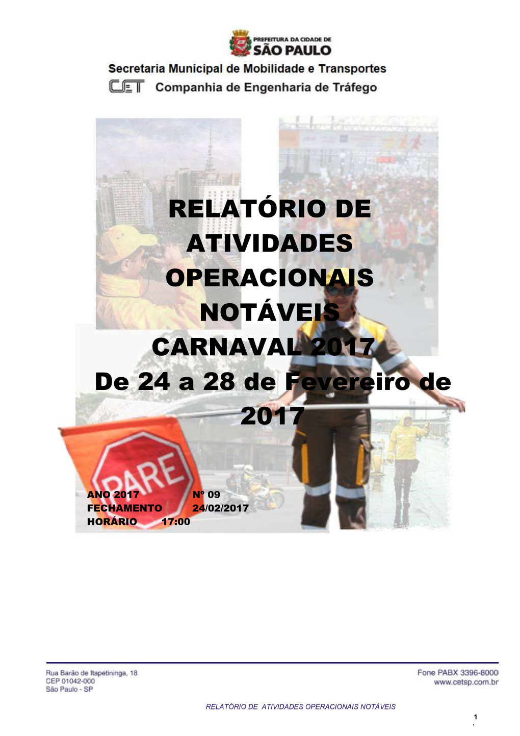 RELATÓRIO DE ATIVIDADES OPERACIONAIS NOTÁVEIS CARNAVAL 2017 De 24 a 28 De Fevereiro De 2017