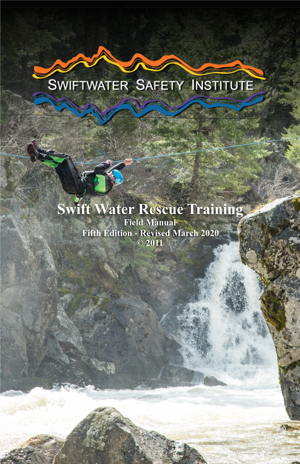 Swift Water Rescue Training Field Manual Fifth Edition - Revised March 2020 © 2011 SIMPLE