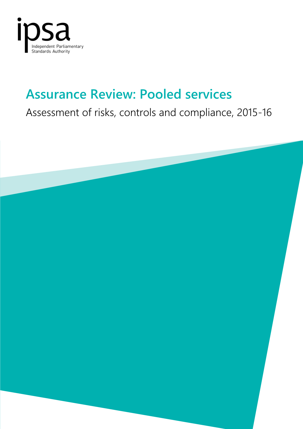 Assurance Review: Pooled Services Assessment of Risks, Controls and Compliance, 2015-16