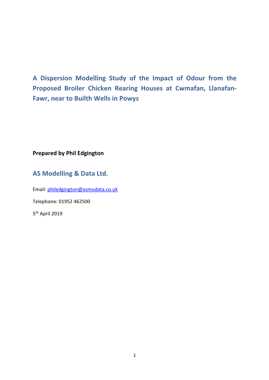 A Dispersion Modelling Study of the Impact of Odour from the Proposed Broiler Chicken Rearing Houses at Cwmafan, Llanafan- Fawr, Near to Builth Wells in Powys