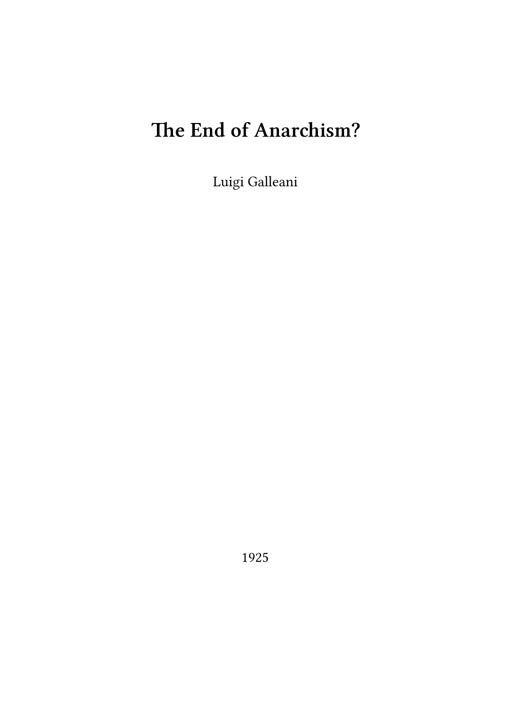 End of Anarchism?