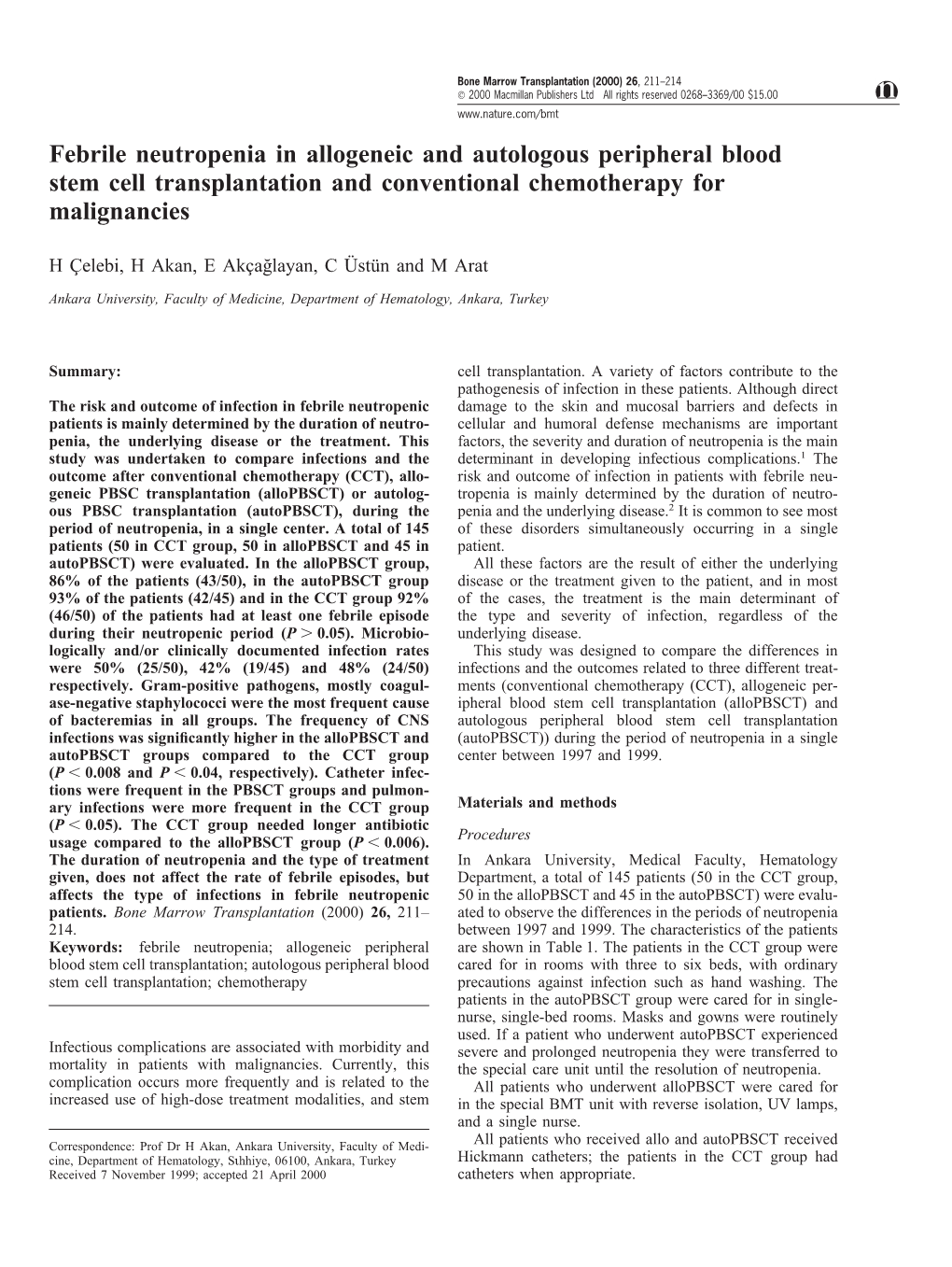 Febrile Neutropenia in Allogeneic and Autologous Peripheral Blood Stem Cell Transplantation and Conventional Chemotherapy for Malignancies