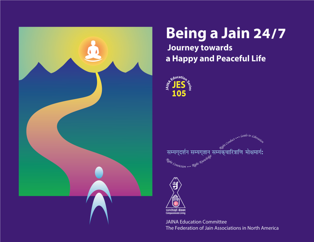 Being a Jain 24/7 Journey Towards a Happy and Peaceful Life