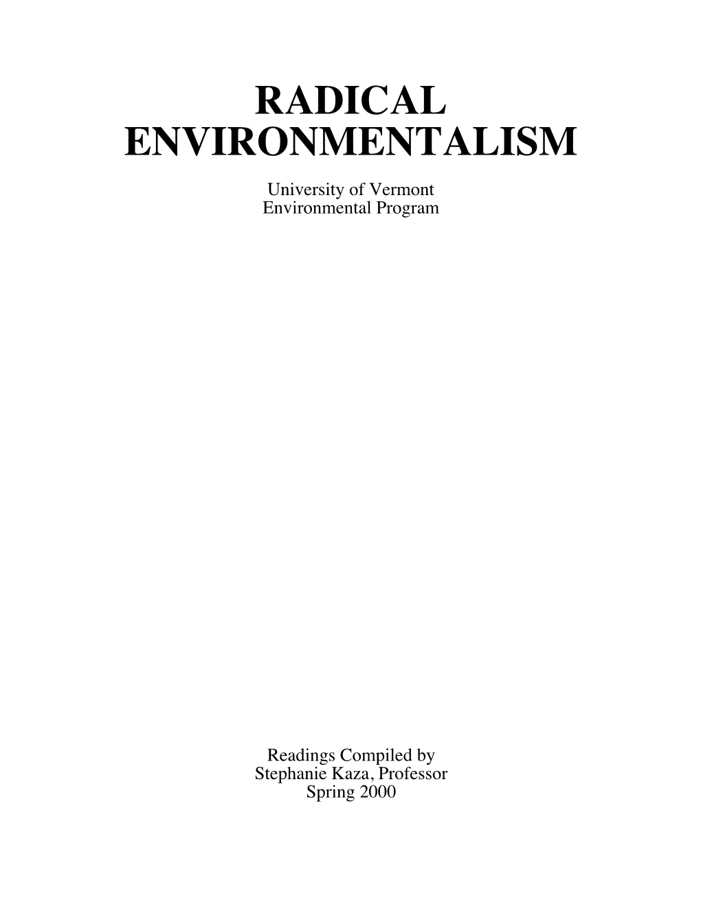 RADICAL ENVIRONMENTALISM University of Vermont Environmental Program