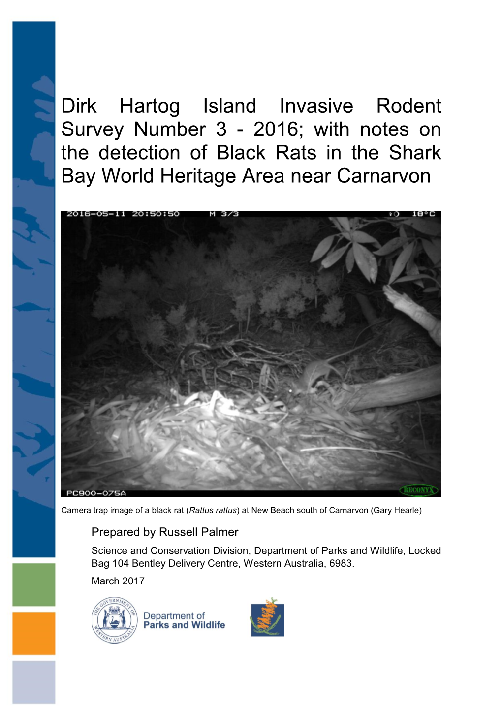 Dirk Hartog Island Invasive Rodent Survey Number 3 - 2016; with Notes on the Detection of Black Rats in the Shark Bay World Heritage Area Near Carnarvon