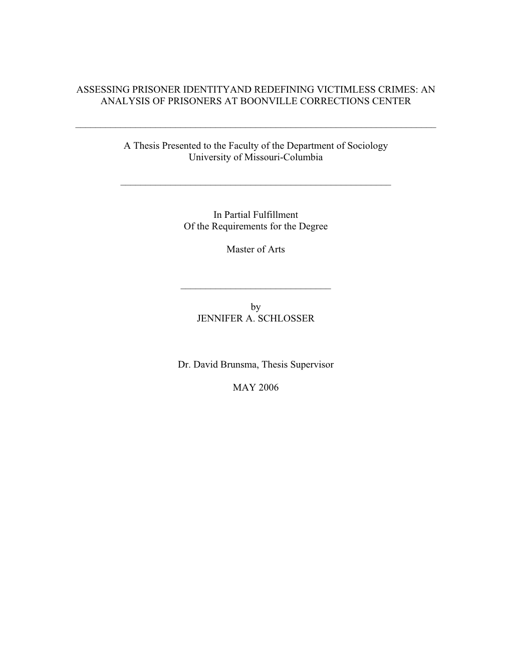 Assessing Prisoner Identityand Redefining Victimless Crimes: an Analysis of Prisoners at Boonville Corrections Center