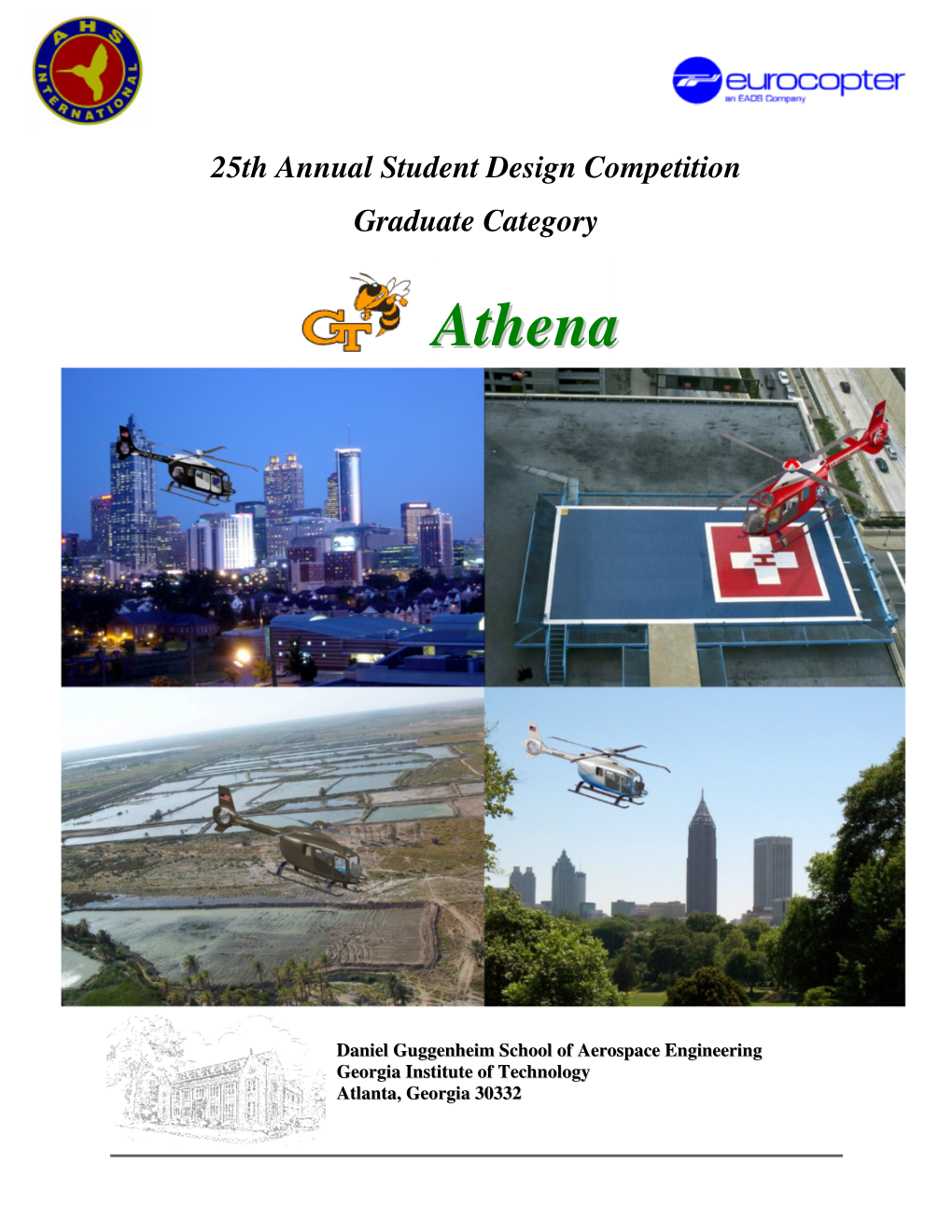 Athena Helicopter Detailed in This Report Is an Example of Such a Helicopter