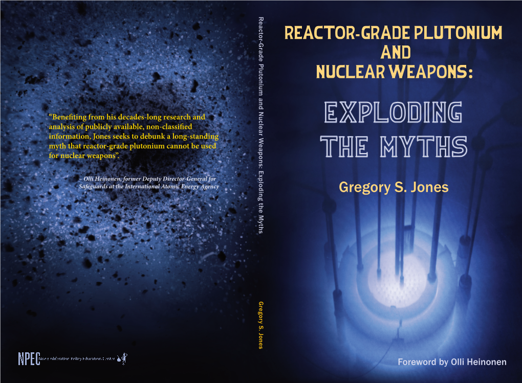 Reactor-Grade Plutonium and Nuclear Weapons: Exploding the Myths REACTOR- GRADE PLUTONIUM and NUCLEAR WEAPONS