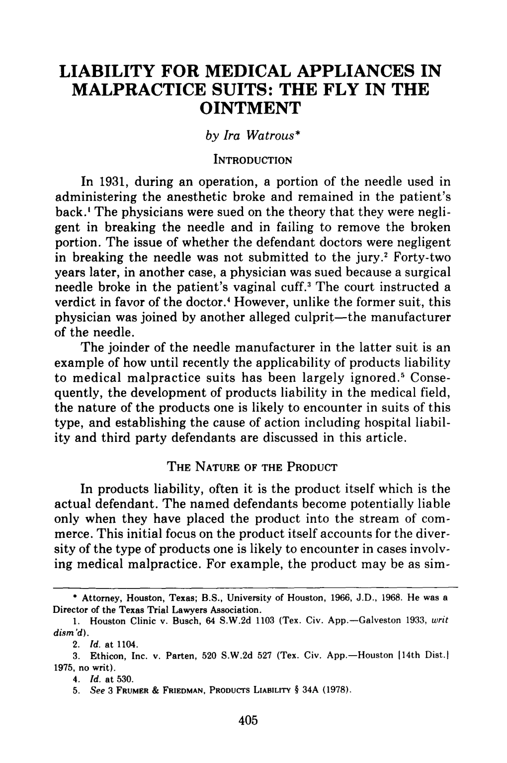 LIABILITY for MEDICAL APPLIANCES in MALPRACTICE SUITS: the FLY in the OINTMENT by Ira Watrous*